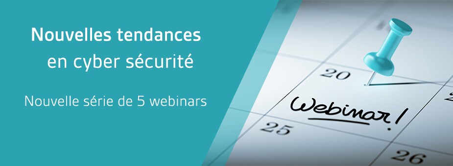 Série de webinars "Nouvelles tendances en cyber sécurité"